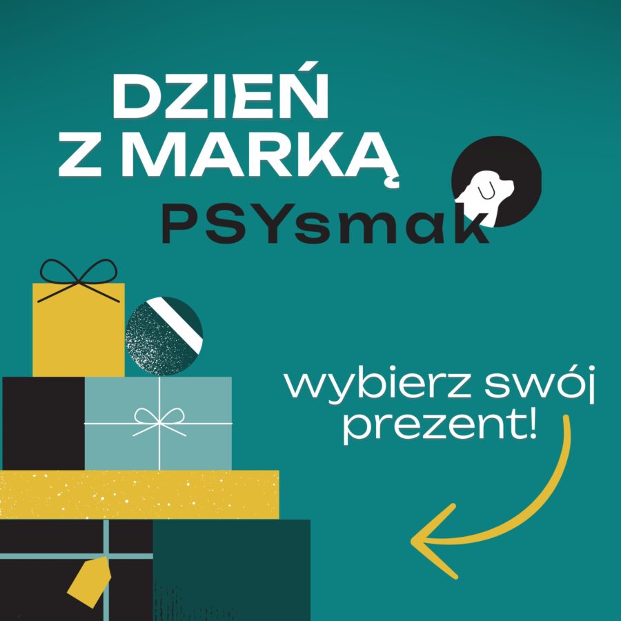 Dzień z marką Psysmak - wybierz swój prezent!